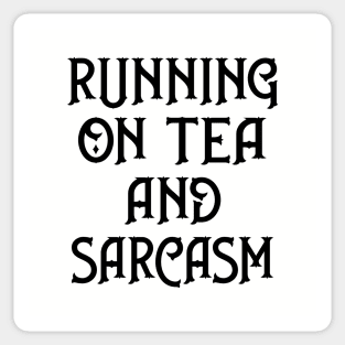 Running on Tea and Sarcasm Cheeky Witch® Sticker